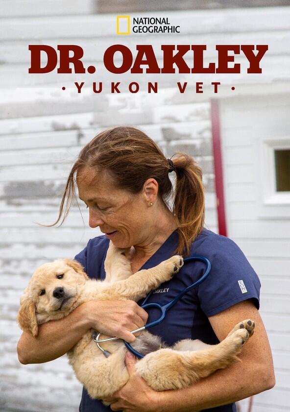 Dr. Oakley, Yukon Vet - Season 9 Dr. Oakley, Yukon Vet - Season 9