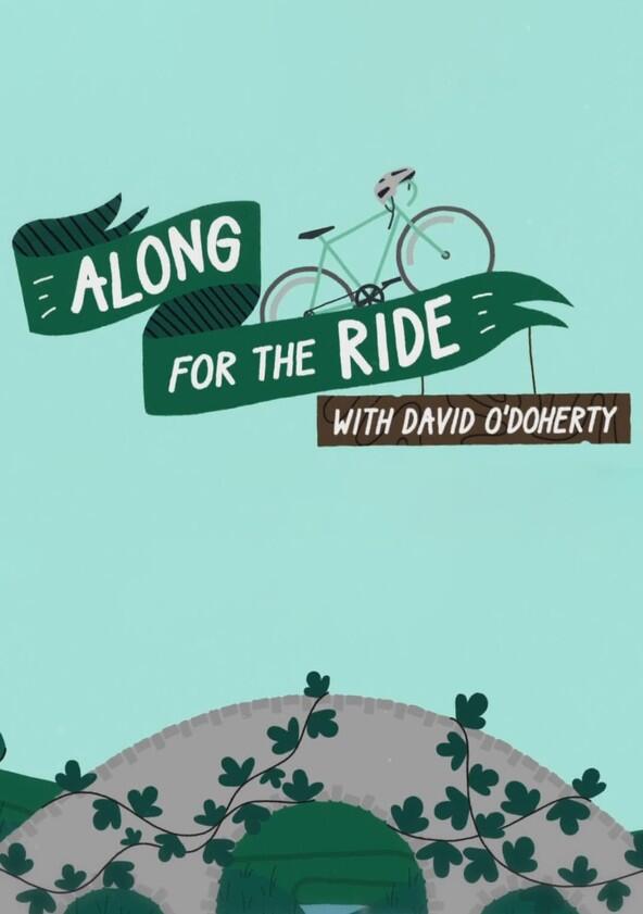 Along for the Ride with David O'Doherty - Season 1 Along for the Ride with David O'Doherty - Season 1