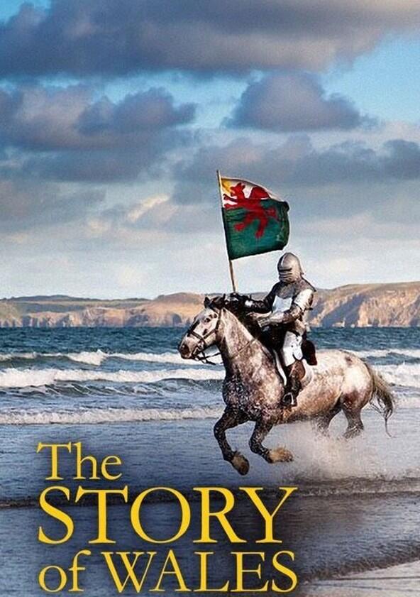 The Story of Wales - Season 1 The Story of Wales - Season 1