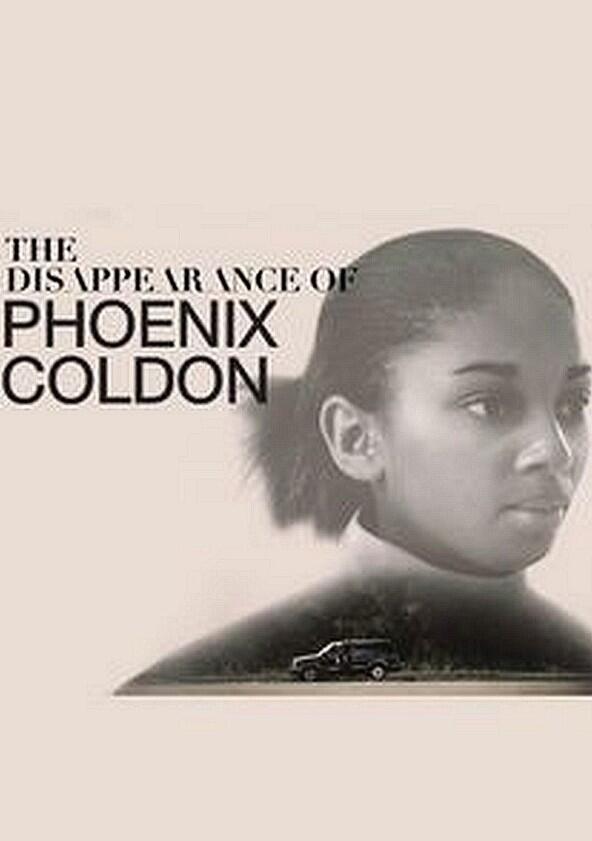 The Disappearance of Phoenix Coldon - Season 1 The Disappearance of Phoenix Coldon - Season 1