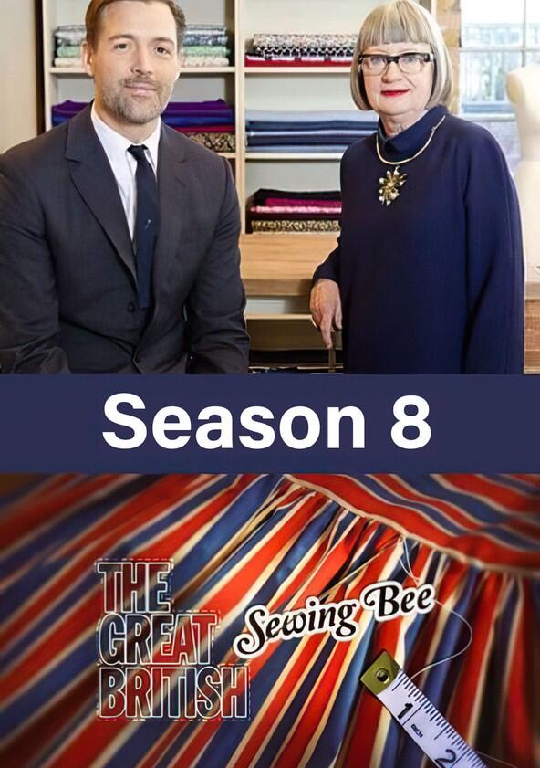 The Great British Sewing Bee - Season 8 The Great British Sewing Bee - Season 8