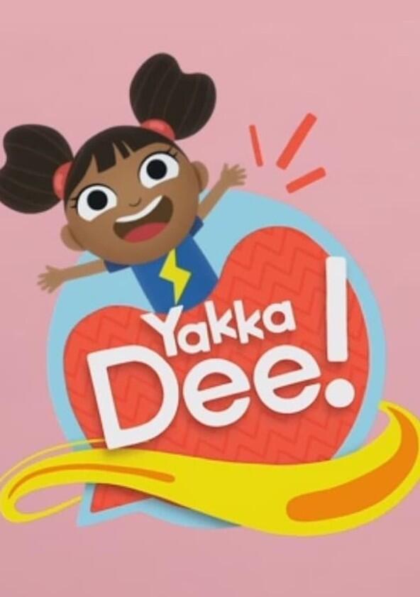 Yakka Dee! - Season 4 Yakka Dee! - Season 4