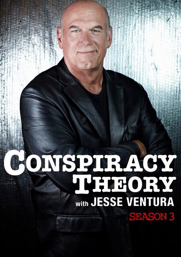 Conspiracy Theory with Jesse Ventura - Season 3 Conspiracy Theory with Jesse Ventura - Season 3