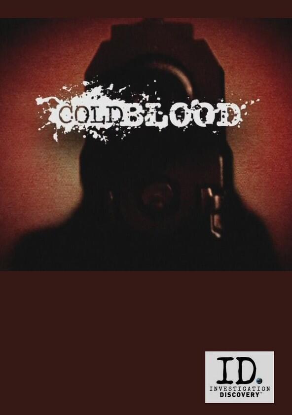 Cold Blood - Season 1 Cold Blood - Season 1