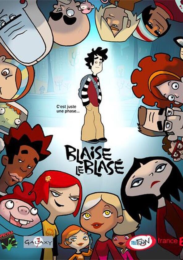 Blaise le blasé - Season 1 Blaise le blasé - Season 1