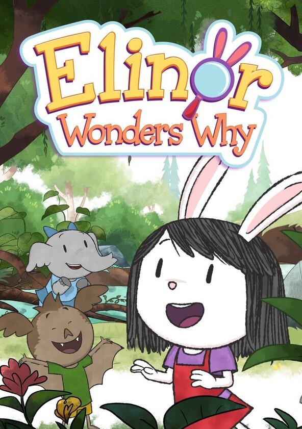 Elinor Wonders Why - Season 1 Elinor Wonders Why - Season 1