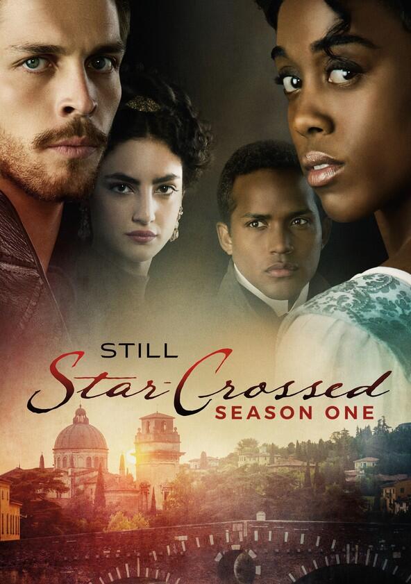 Still Star-Crossed - Season 1 Still Star-Crossed - Season 1