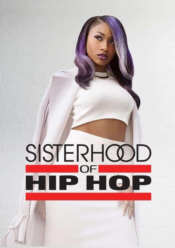 Sisterhood of Hip Hop - Season 1 Sisterhood of Hip Hop - Season 1