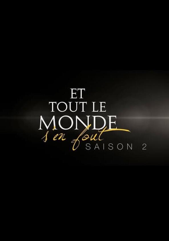 Et tout le monde s'en fout - Season 2 Et tout le monde s'en fout - Season 2