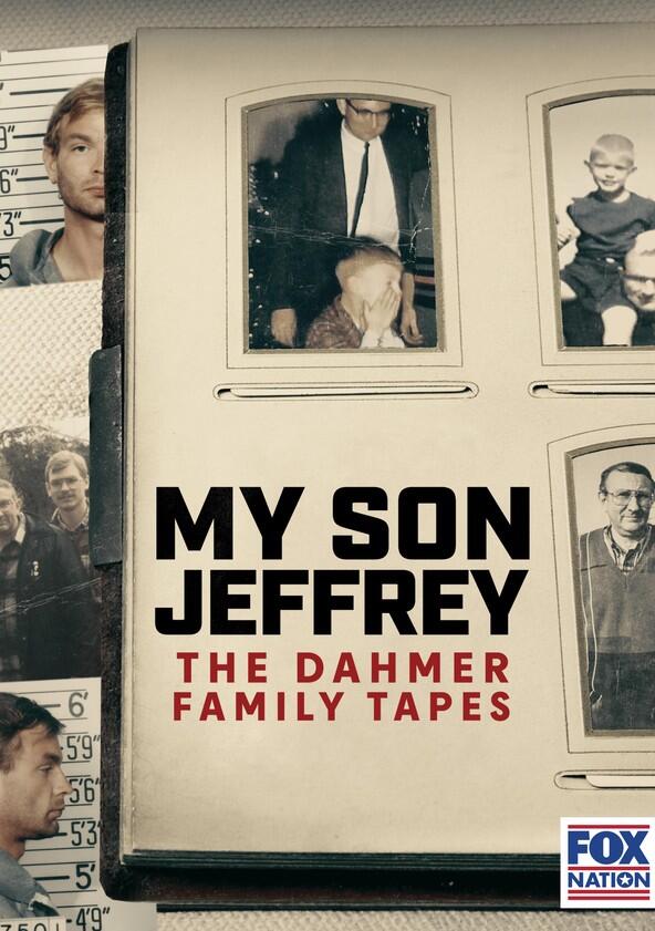 My Son Jeffrey: The Dahmer Family Tapes - Season 1 My Son Jeffrey: The Dahmer Family Tapes - Season 1