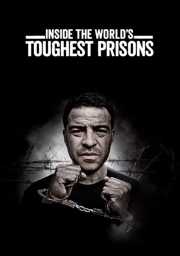 Inside the World's Toughest Prisons - Season 4 Inside the World's Toughest Prisons - Season 4