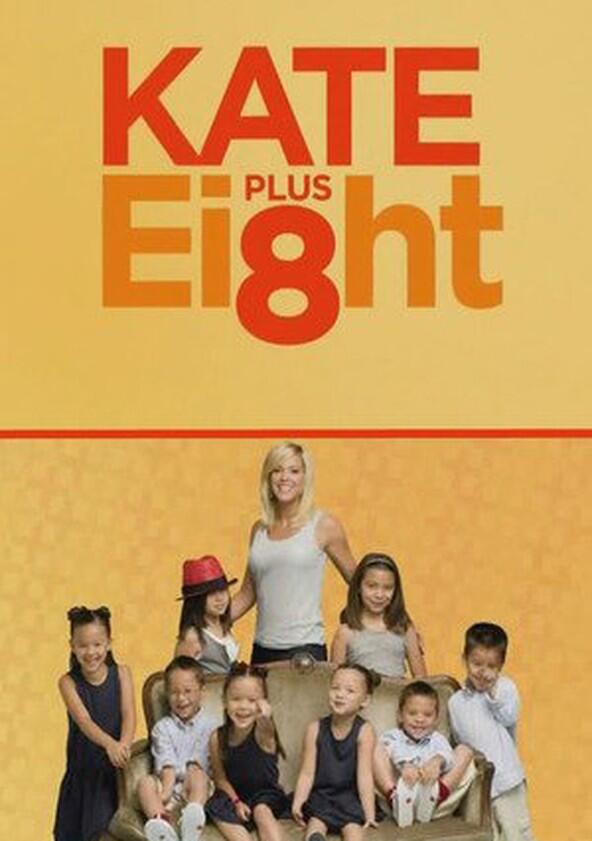 Kate Plus 8 - Season 1 Kate Plus 8 - Season 1