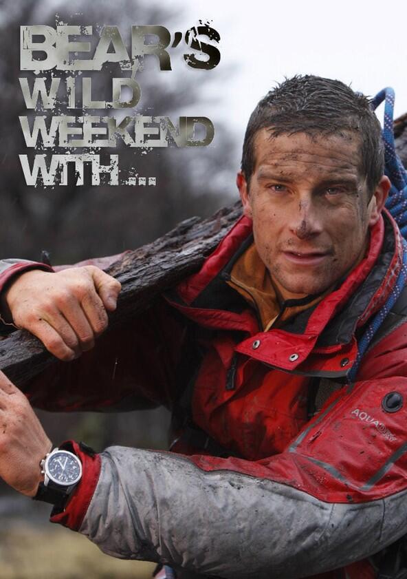 Bear's Wild Weekend with... - Season 1 Bear's Wild Weekend with... - Season 1
