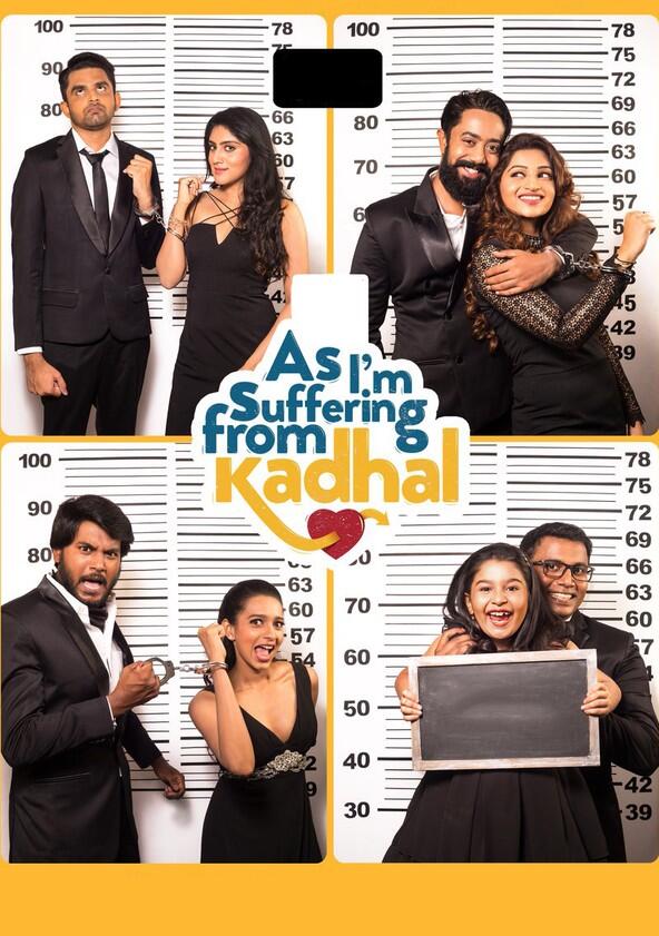 As I'm Suffering From Kadhal - Season 1 As I'm Suffering From Kadhal - Season 1