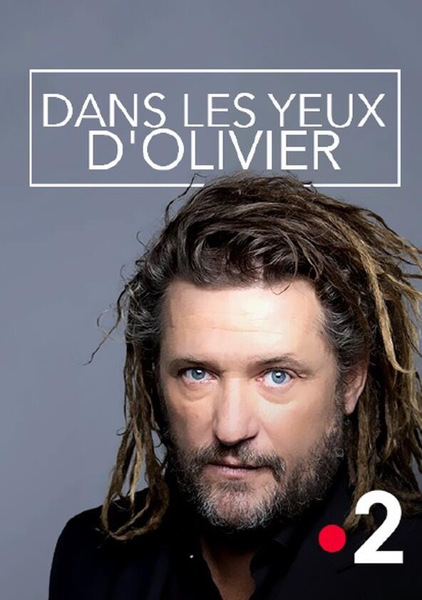Dans les yeux d'Olivier Dans les yeux d'Olivier