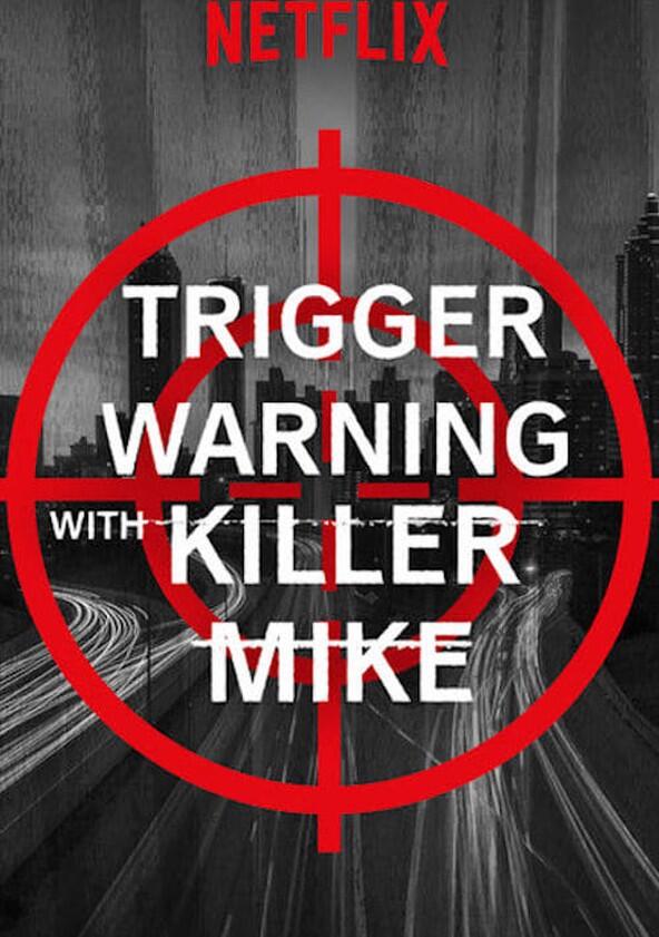 Trigger Warning with Killer Mike - Season 1 Trigger Warning with Killer Mike - Season 1