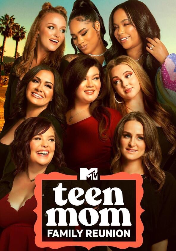 Teen Mom Family Reunion - Season 1 Teen Mom Family Reunion - Season 1