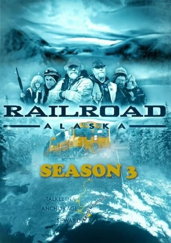 Railroad Alaska - Season 3 Railroad Alaska - Season 3