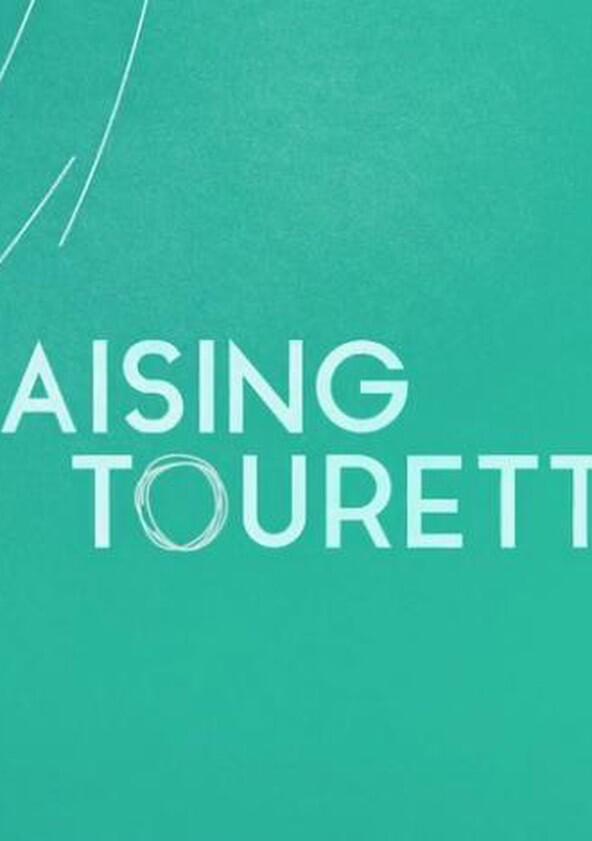Raising Tourette's - Season 1 Raising Tourette's - Season 1