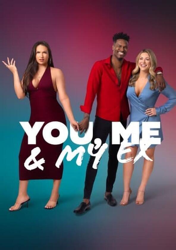 You, Me & My Ex - Season 2 You, Me & My Ex - Season 2
