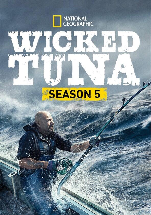 Wicked Tuna - Season 5 Wicked Tuna - Season 5