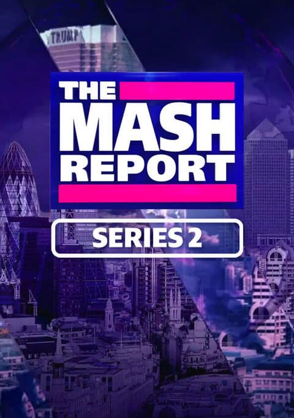 The Mash Report - Season 2 The Mash Report - Season 2