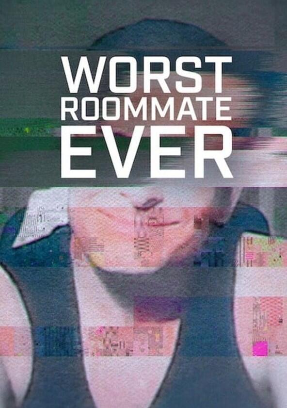 Worst Roommate Ever - Season 2 Worst Roommate Ever - Season 2