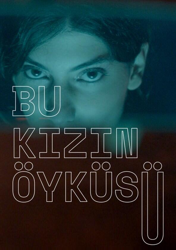Bu Kızın Öyküsü - Season 1 Bu Kızın Öyküsü - Season 1