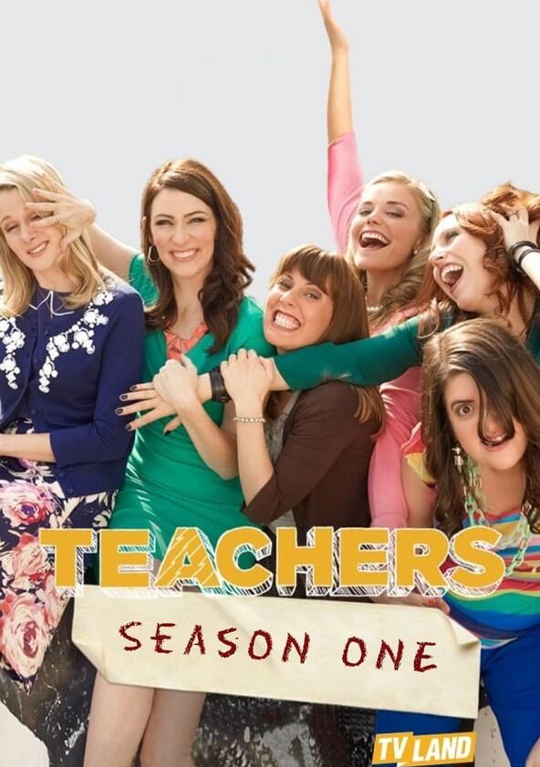 Teachers - Season 1 Teachers - Season 1