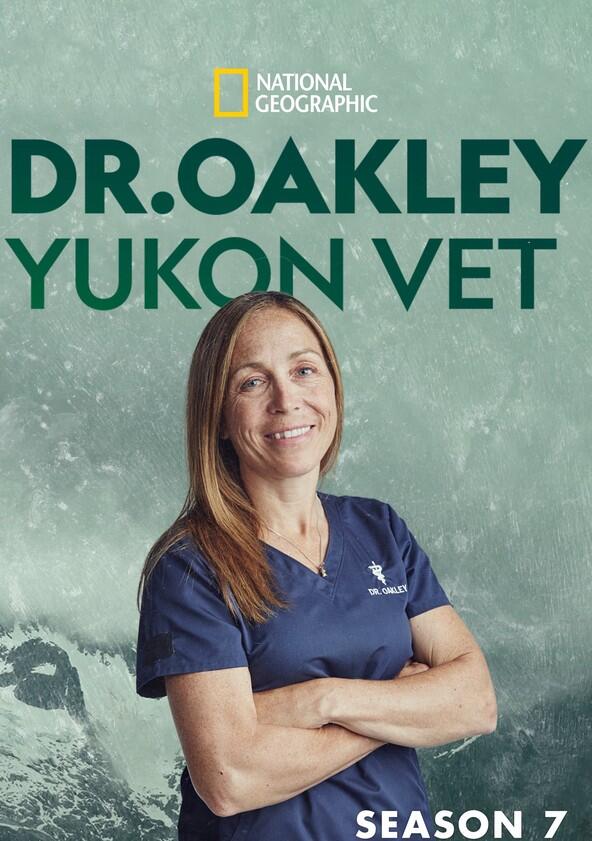 Dr. Oakley, Yukon Vet - Season 7 Dr. Oakley, Yukon Vet - Season 7