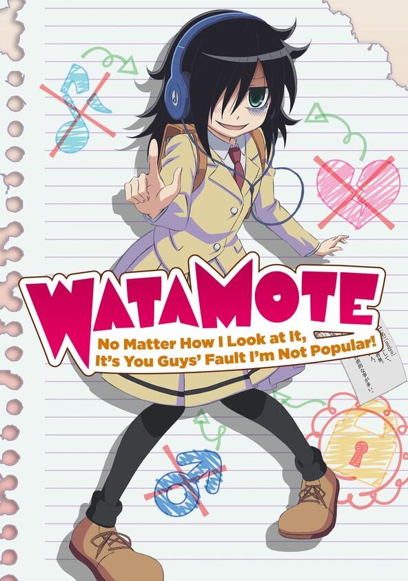 Watashi ga Motenai no wa Dou Kangaete mo Omaera ga Warui! - Season 1 Watashi ga Motenai no wa Dou Kangaete mo Omaera ga Warui! - Season 1