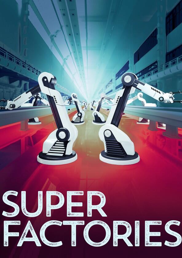 Super Factories - Season 1 Super Factories - Season 1