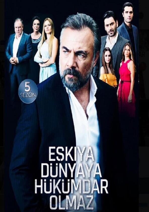 Eşkıya Dünyaya Hükümdar Olmaz - Season 5 Eşkıya Dünyaya Hükümdar Olmaz - Season 5