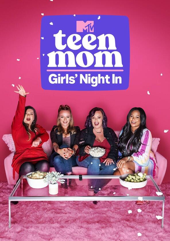 Teen Mom: Girls Night In - Season 1 Teen Mom: Girls Night In - Season 1