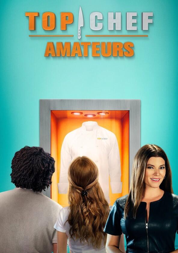 Top Chef Amateurs - Season 1 Top Chef Amateurs - Season 1