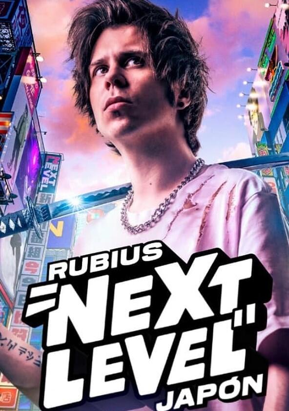Rubius: Next level Japón - Season 1 Rubius: Next level Japón - Season 1