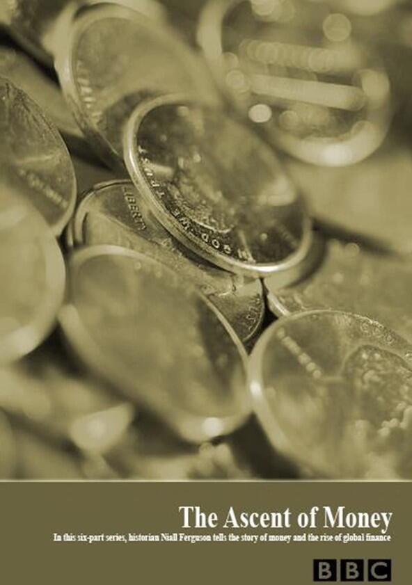 The Ascent of Money - Season 1 The Ascent of Money - Season 1