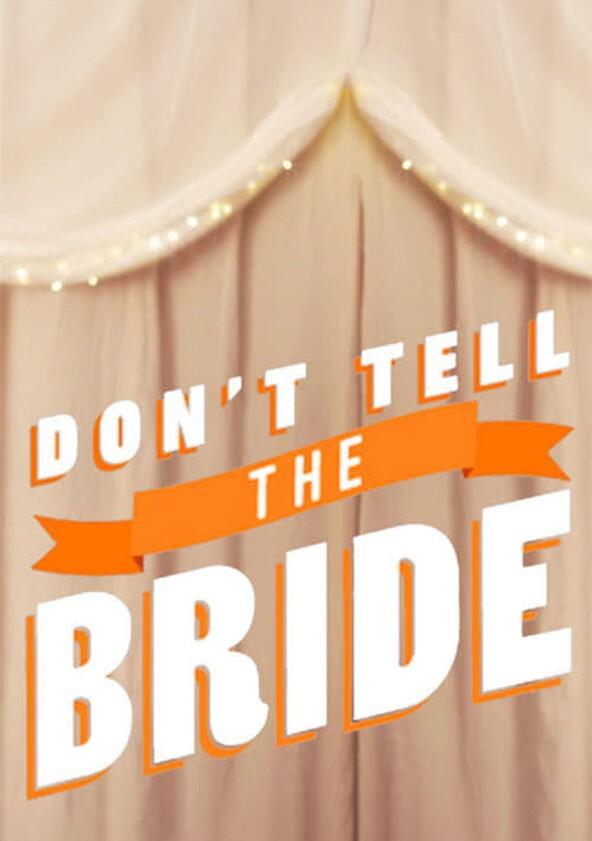 Don't Tell the Bride Don't Tell the Bride
