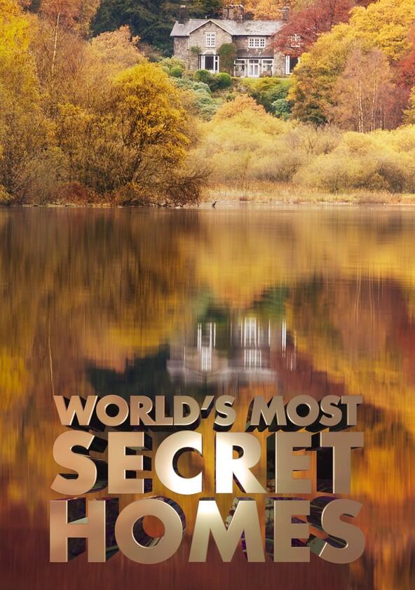 Worlds Most Secret Homes - Season 1 Worlds Most Secret Homes - Season 1