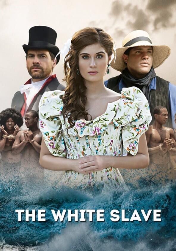 La Esclava Blanca - Season 1 La Esclava Blanca - Season 1