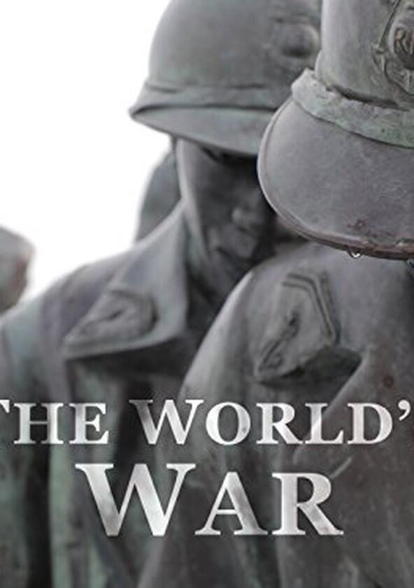 The World's War: Forgotten Soldiers of Empire - Season 1 The World's War: Forgotten Soldiers of Empire - Season 1