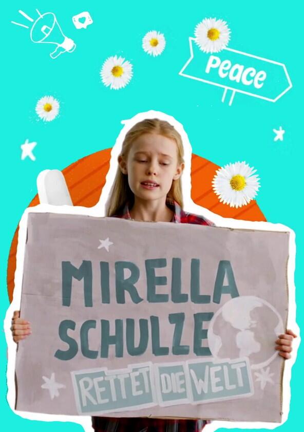 Mirella Schulze rettet die Welt - Season 1 Mirella Schulze rettet die Welt - Season 1