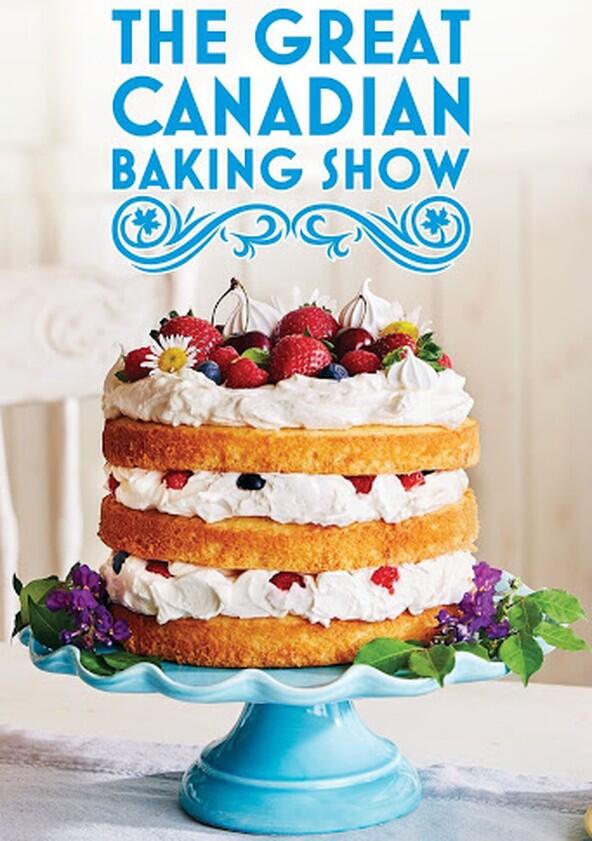 The Great Canadian Baking Show - Season 3 The Great Canadian Baking Show - Season 3