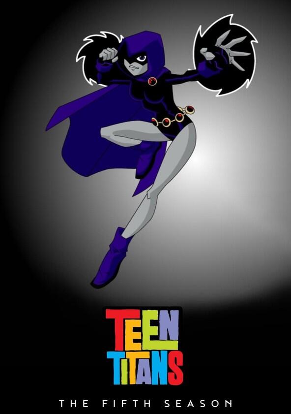 Teen Titans - Season 5 Teen Titans - Season 5