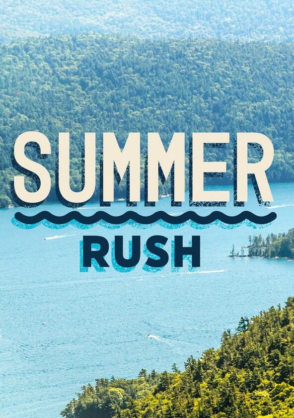 Summer Rush - Season 1 Summer Rush - Season 1