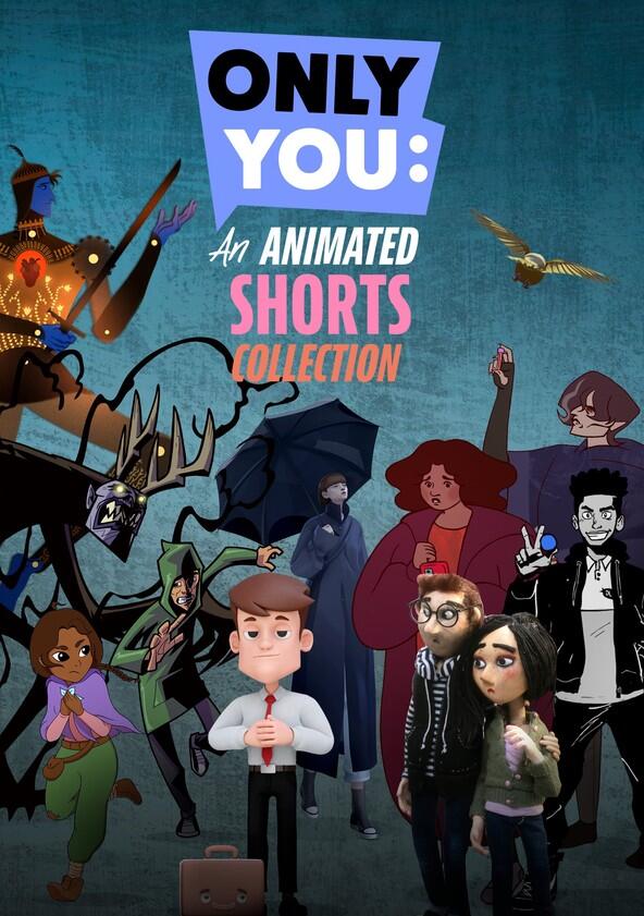 Only You: An Animated Shorts Collection - Season 1
