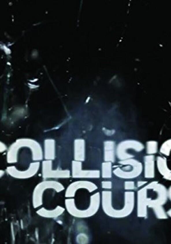 Collision Course - Season 1 Collision Course - Season 1