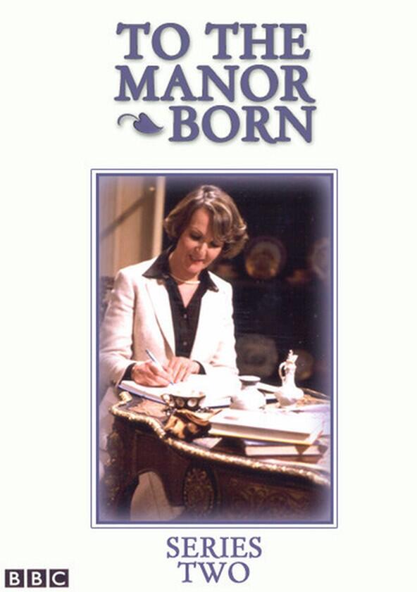 To the Manor Born - Season 2 To the Manor Born - Season 2