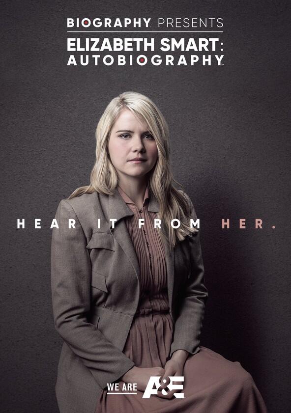 Elizabeth Smart: Autobiography - Season 1 Elizabeth Smart: Autobiography - Season 1