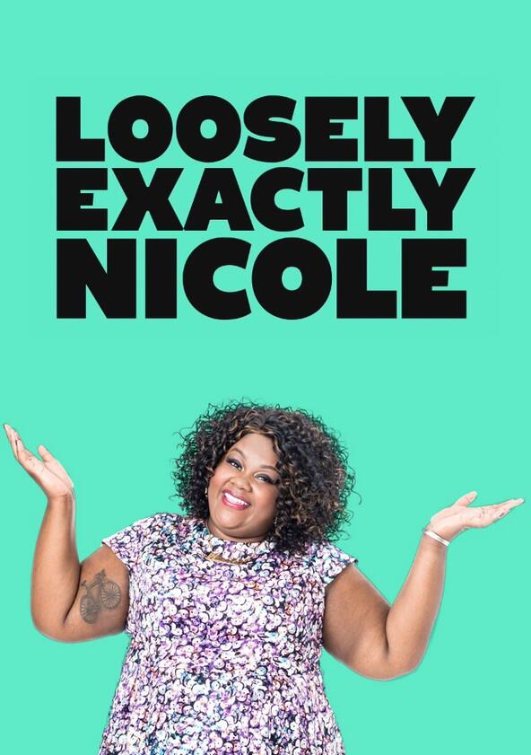 Loosely Exactly Nicole - Season 2